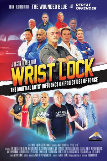  Wrist Lock: The Martial Arts' Influence on Police Use of Force Poster