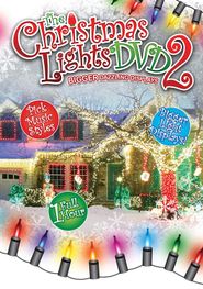  The Christmas Lights DVD 2: Bigger Dazzling Displays Poster