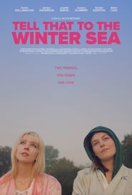  Tell That to the Winter Sea Poster