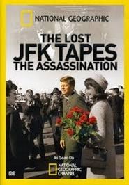  The Lost JFK Tapes: The Assassination Poster