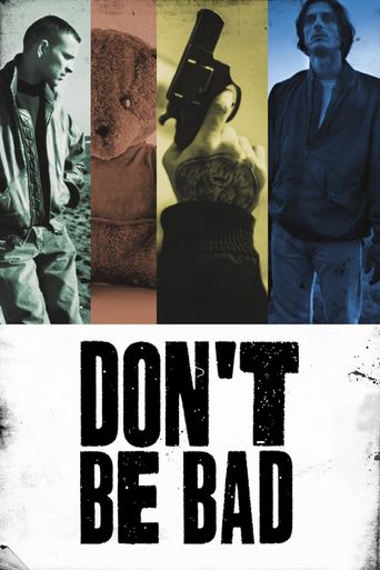  Don't Be Bad Poster
