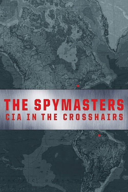 Spymasters: CIA in the Crosshairs Poster