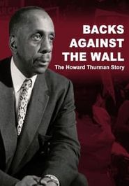 Backs Against the Wall: The Howard Thurman Story Poster