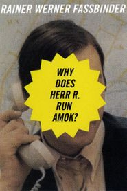 Why Does Herr R. Run Amok? Poster