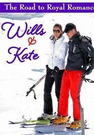  Wills and Kate: The Road to Royal Romance Poster