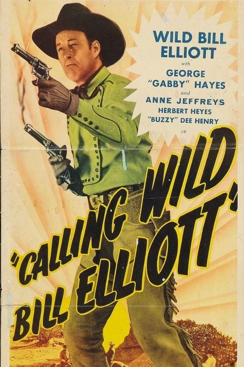 Calling Wild Bill Elliott Poster