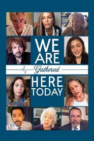 We Are Gathered Here Today Poster