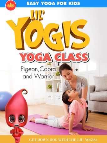  Lil' Yogis Yoga Class: Pigeon Cobra and Warrior Poster