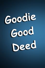  Goodie Good Deed Poster