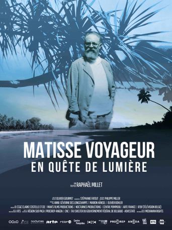  The Voyages of Matisse, Chasing Light Poster