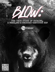  Blow: The True Story of Cocaine, a Bear, and a Crooked Kentucky Cop Poster