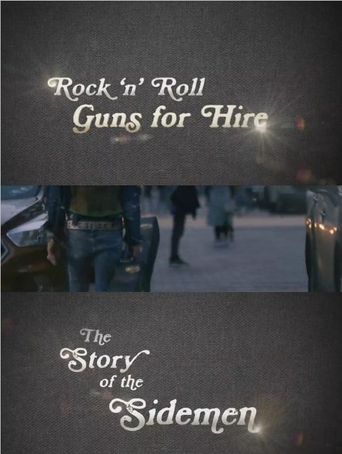  Rock 'n' Roll Guns for Hire: The Story of the Sidemen Poster