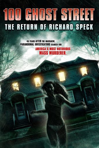  100 Ghost Street: The Return of Richard Speck Poster