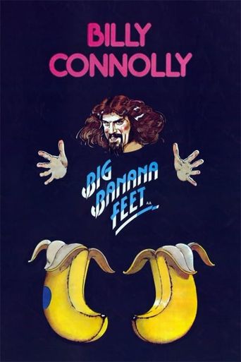 Billy Connolly: Big Banana Feet (1977) - Reelgood