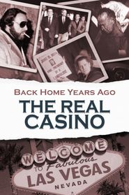  Back Home Years Ago: The Real Casino Poster