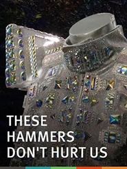  These Hammers Don't Hurt Us Poster