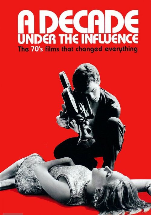 A Decade Under the Influence Poster