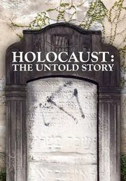  Holocaust: An Untold Story Poster