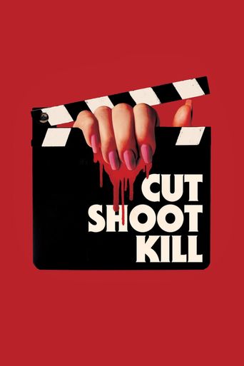  Cut Shoot Kill Poster