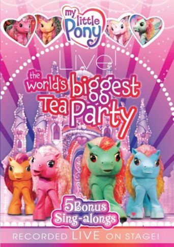  My Little Pony Live! The World's Biggest Tea Party Poster