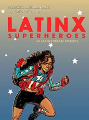  Latinx Superheroes in Mainstream Comics Poster