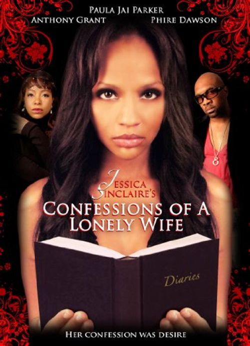 Jessica Sinclaire Presents: Confessions of A Lonely Wife Poster