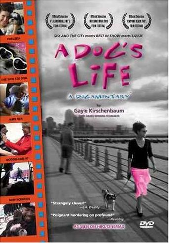 A Dog's Life: A Dogamentary Poster