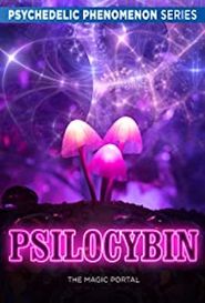  Psilocybin: The Magic Portal Poster