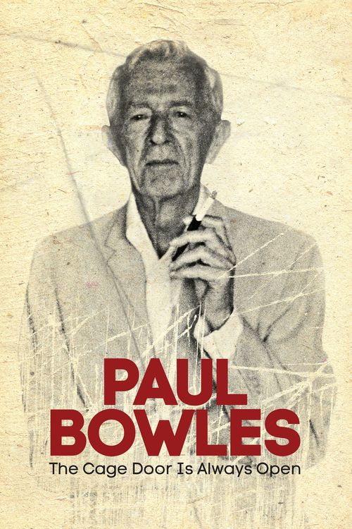Paul Bowles: The Cage Door Is Always Open Poster