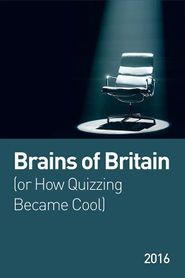  Brains of Britain (or How Quizzing Became Cool) Poster