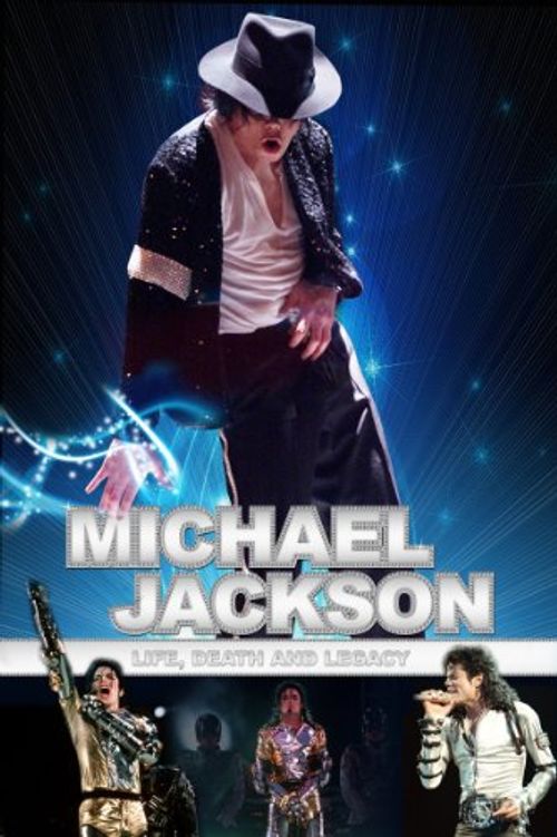 Michael Jackson: Life, Death and Legacy Poster