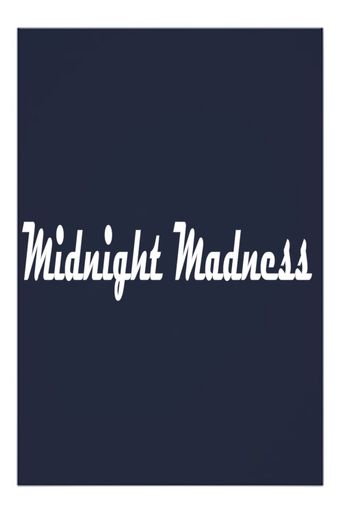  Midnight Madness Poster