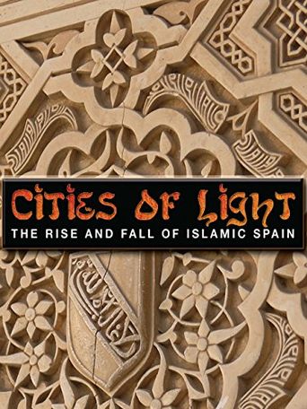  Cities of Light: The Rise and Fall of Islamic Spain Poster
