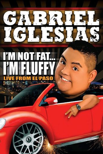  Gabriel Iglesias: I'm Not Fat... I'm Fluffy Poster