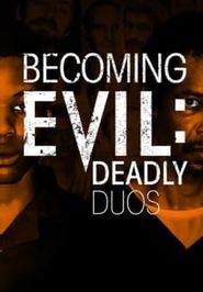  Becoming Evil: Deadly Duos Poster
