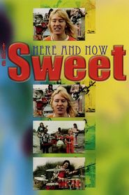  The sweet: here and now Poster