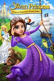  The Swan Princess: Princess Tomorrow, Pirate Today! Poster