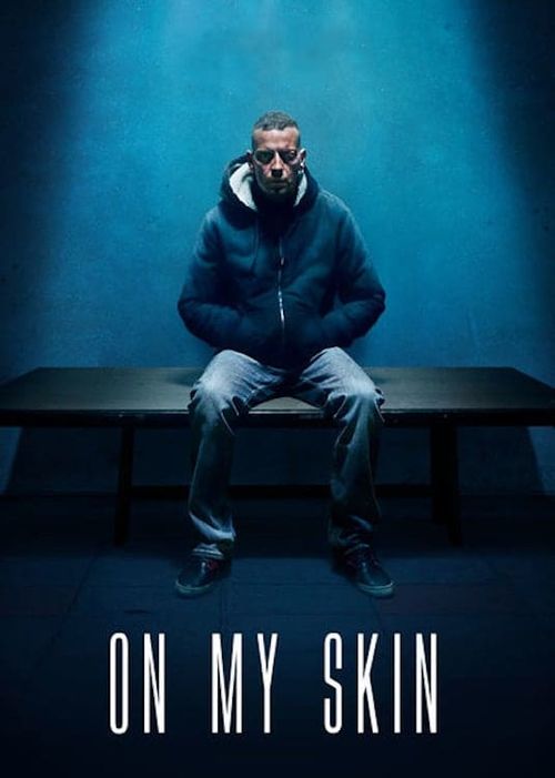 On My Skin: The Last Seven Days of Stefano Cucchi Poster