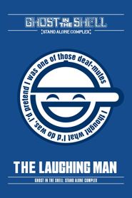  Ghost in the Shell: Stand Alone Complex - The Laughing Man Poster