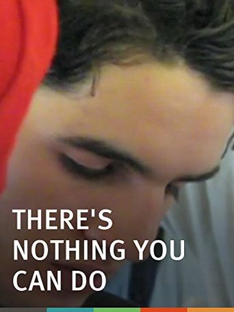  There's Nothing You Can Do. Poster