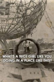  What's a Nice Girl Like You Doing in a Place Like This? Poster