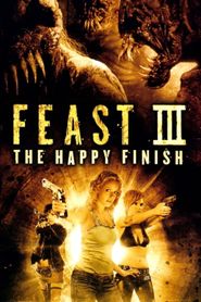  Feast III: The Happy Finish Poster