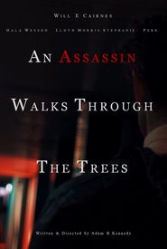  An Assassin Walks Through the Trees Poster