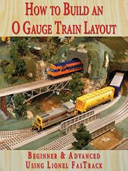  How to Build an O Gauge Train Layout Beginner & Advanced: Using Lionel FasTrack Poster