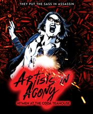  Artists in Agony: Hitmen at the Coda Teahouse Poster