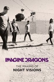  Imagine Dragons: The Making Of Night Visions Poster