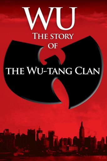  Wu: The Story of the Wu-Tang Clan Poster