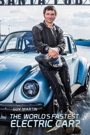  Guy Martin: The World's Fastest Electric Car? Poster