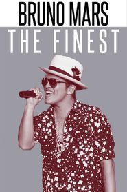  Bruno Mars: The Finest Poster