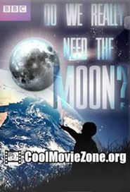 Do We Really Need the Moon? Poster